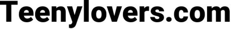 teenylover|Free Teeny Lovers Porn Videos: teenylovers.com .